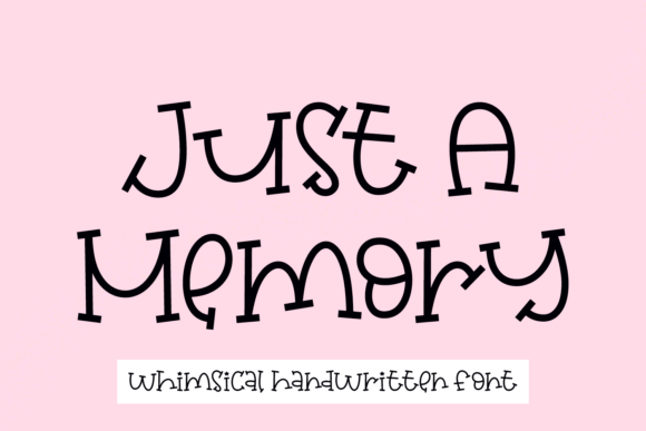 Just a Memory Font: Whimsical & Memorable